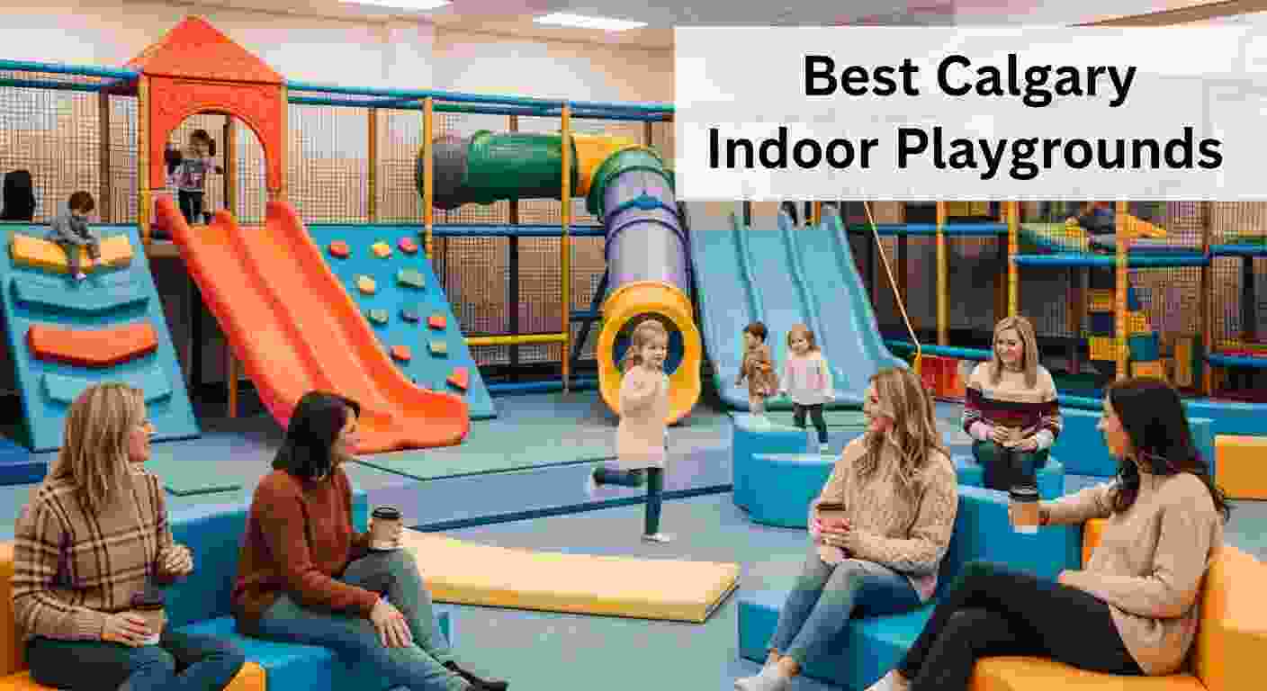 best indoor playgrounds calgary