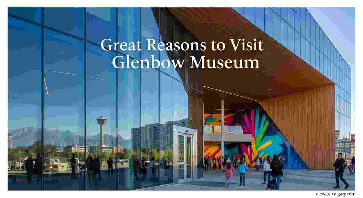 why visit glenbow museum calgary